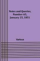 Notes and Queries, Number 65, January 25, 1851 - Various - cover