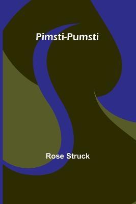Pimsti-Pumsti - Rose Struck - cover