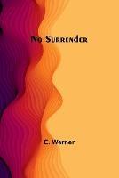 No Surrender - E Werner - cover