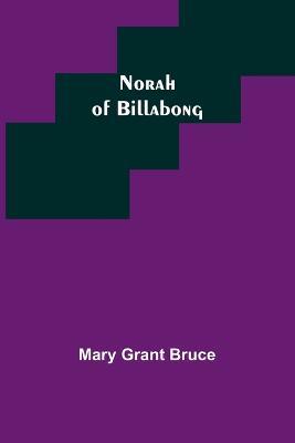 Norah of Billabong - Mary Grant Bruce - cover
