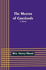 The Master of Greylands