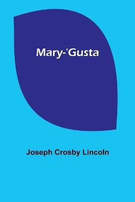 Mary-'Gusta - Joseph Crosby Lincoln - cover