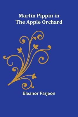 Martin Pippin in the Apple Orchard - Eleanor Farjeon - cover