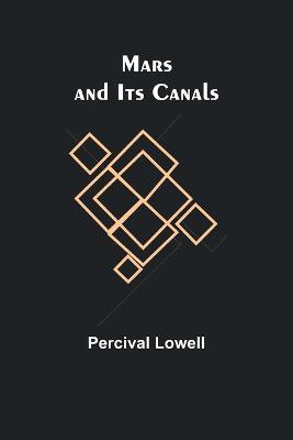 Mars and Its Canals - Percival Lowell - cover