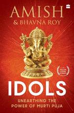Idols: Unearthing the Power of Murti Puja