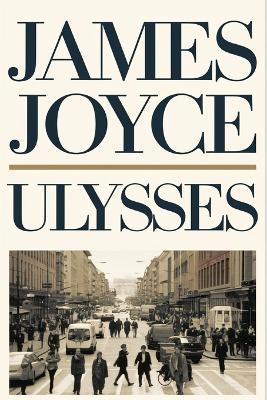 Ulysses by James Joyce - James Joyce - cover