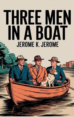 Three Men in a Boat - Jerome K Jerome - cover