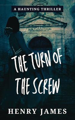 The Turn of the Screw - Henry James - cover
