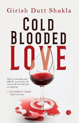 Cold Blooded Love - Girish Dutt Shukla - cover