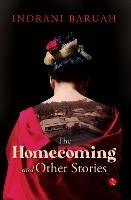 The Homecoming and Other Stories - Indrani Baruah - cover