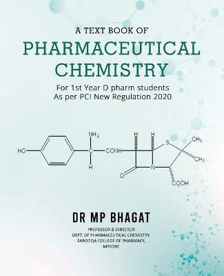 A Text Book of Pharmaceutical Chemistry (For 1st Year D.Pharm. Students) [As Per PCI New Regulation, 2020] - M P Bhagat - cover