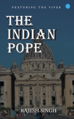 The Indian Pope - Rajesh Singh - cover