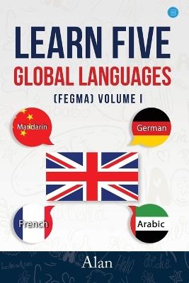 Learn five global languages (FEGMA) Volume I - Alan - cover