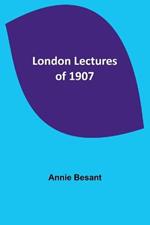 London Lectures of 1907