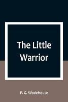 The Little Warrior - P G Wodehouse - cover