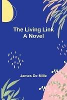 The Living Link - James De Mille - cover