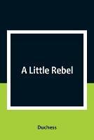 A Little Rebel - Duchess - cover