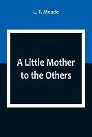 A Little Mother to the Others