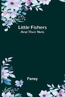 Little Fishers: and Their Nets - Pansy - cover