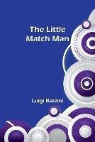 The Little Match Man - Luigi Barzini - cover