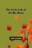 The Little Lady of the Big House