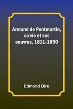 Armand de Pontmartin, sa vie et ses oeuvres, 1811-1890