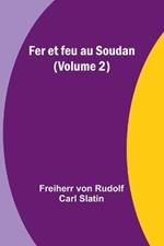 Fer et feu au Soudan (Volume 2)