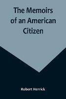 The Memoirs of an American Citizen - Robert Herrick - cover