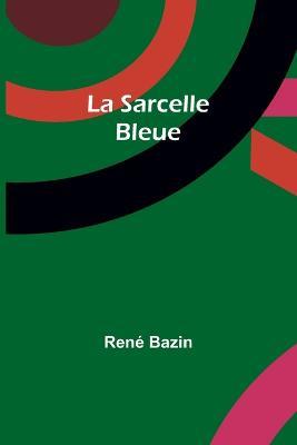 La Sarcelle Bleue - Rene Bazin - cover