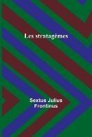 Les stratagemes - Sextus Julius Frontinus - cover