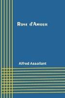 Rose d'Amour - Alfred Assollant - cover