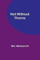 Not Without Thorns - Molesworth - cover