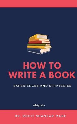 How to write a Book - Rohit Shankar Mane - cover