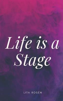 Life is a Stage - Lita Rosen - cover