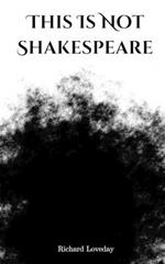 This Is Not Shakespeare