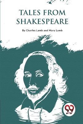 Tales From Shakespeare - Charles Lamb,Mary Lamb - cover