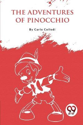 The Adventures Of Pinocchio - Carlo Collodi - cover