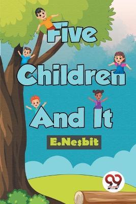 Five Children And It - E Nesbit - cover