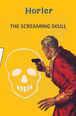 The Screaming Skull - Horler - cover