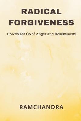 Radical Forgiveness - Ramchandra - cover