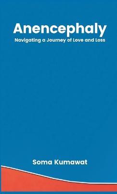 Anencephaly - Soma Kumawat - cover