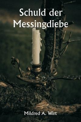 Schuld der Messingdiebe - Mildred A Wirt - cover