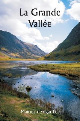 La grande vallée - Maîtres D'Edgar Lee - cover