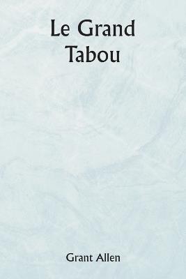 Le grand tabou - Grant Allen - cover