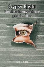 Gypsy Flight Une histoire mysterieuse pour les filles