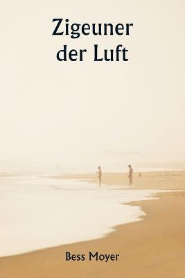 Zigeuner der Luft - Bess Moyer - cover