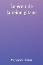 Le voeu de la reine gitane