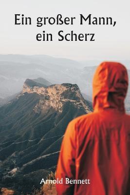 Ein großer Mann, ein Scherz - Arnold Bennet - cover