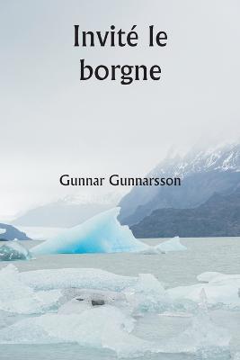 Invite le borgne - Gunnar Gunnarsson - cover