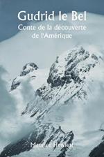 Gudrid le Bel Conte de la decouverte de l'Amerique